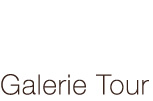 Galerie Tour